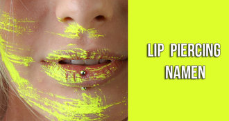 Lip Piercing Namen