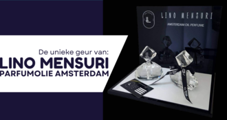 De unieke geur van Lino Mensuri: Een parfumolie uit Amsterdam