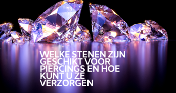 Welke stenen zijn geschikt voor piercings en hoe kunt u ze verzorgen