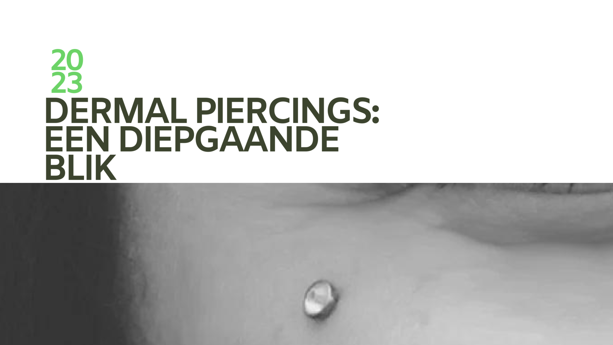 Dermal Piercings Een Diepgaande Blik Piercings Works