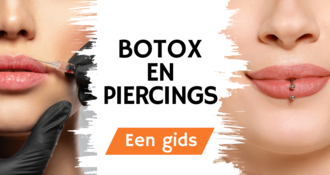 Botox en piercings