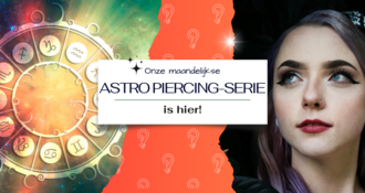 Onze maandelijkse Astro Piercing-serie is er!