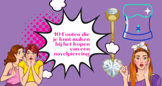  10 Fouten die je kunt maken bij het kopen van een navelpiercing