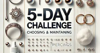 Doe mee met onze Vijfdaagse Uitdaging voor Perfecte Piercings