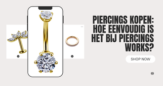 Piercings Kopen bij Piercings Works: Eenvoudig en Veilig Online Bestellen