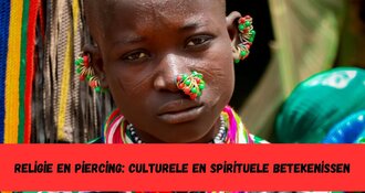 Religie en Piercing: Culturele en Spirituele Betekenissen