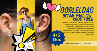  OORLELDAG BIJ PIERCINGS WORKS – BETAAL VOOR ÉÉN, KRIJG TWEE!