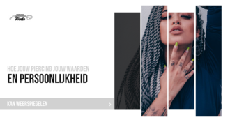 Hoe Jouw Piercing Jouw Waarden en Persoonlijkheid Kan Weerspiegelen