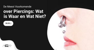 De Meest Voorkomende Mythes over Piercings: Wat is Waar en Wat Niet?