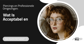 Piercings en Professionele Omgevingen: Wat Is Acceptabel en Hoe Houd Je Het Subtiel?