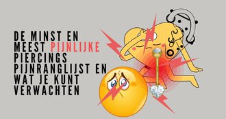 De minst en meest pijnlijke piercings – Pijnranglijst en wat je kunt verwachten