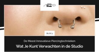 De Meest Innovatieve Piercingtechnieken en Wat Je Kunt Verwachten in de Studio
