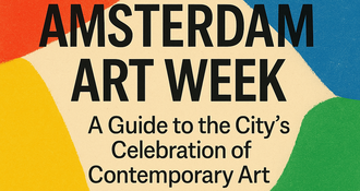 Amsterdam Art Week – A Guide to the City’s Celebration of Contemporary Art