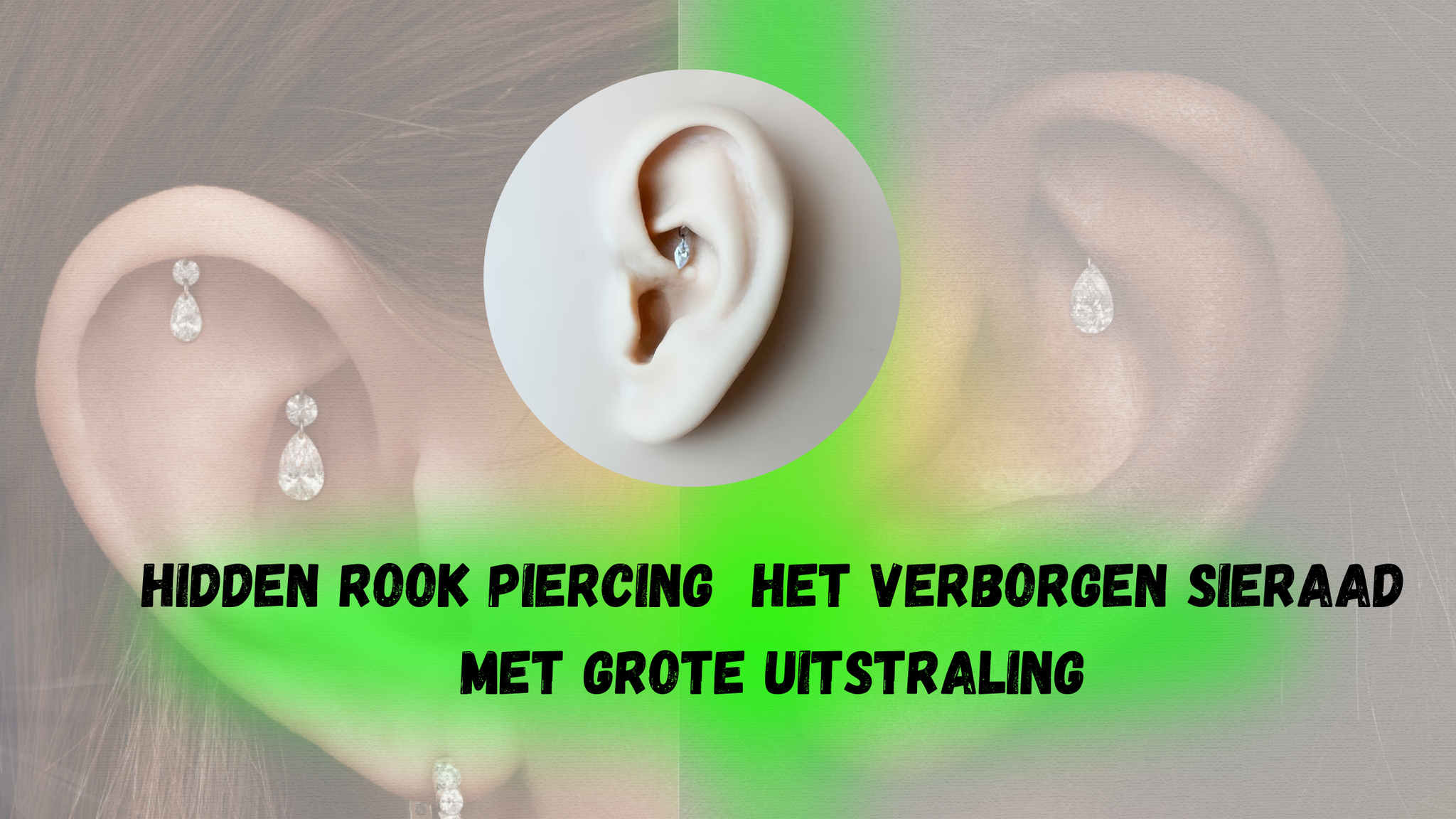 Hidden Rook Piercing – Het Verborgen Sieraad met Grote Uitstraling