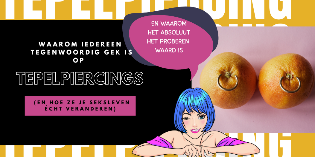 Waarom iedereen tegenwoordig gek is op tepelpiercings (en hoe ze je seksleven écht veranderen)