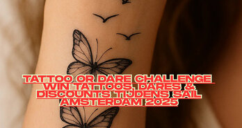 Tattoo or Dare Challenge – Win Tattoos, Dares & Discounts tijdens SAIL Amsterdam 2025