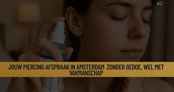 Jouw Piercing Afspraak in Amsterdam Zonder Gedoe, Wel Met Vakmanschap Piercing Afspraak Maken in Amsterdam Boek Direct bij Piercings Works
