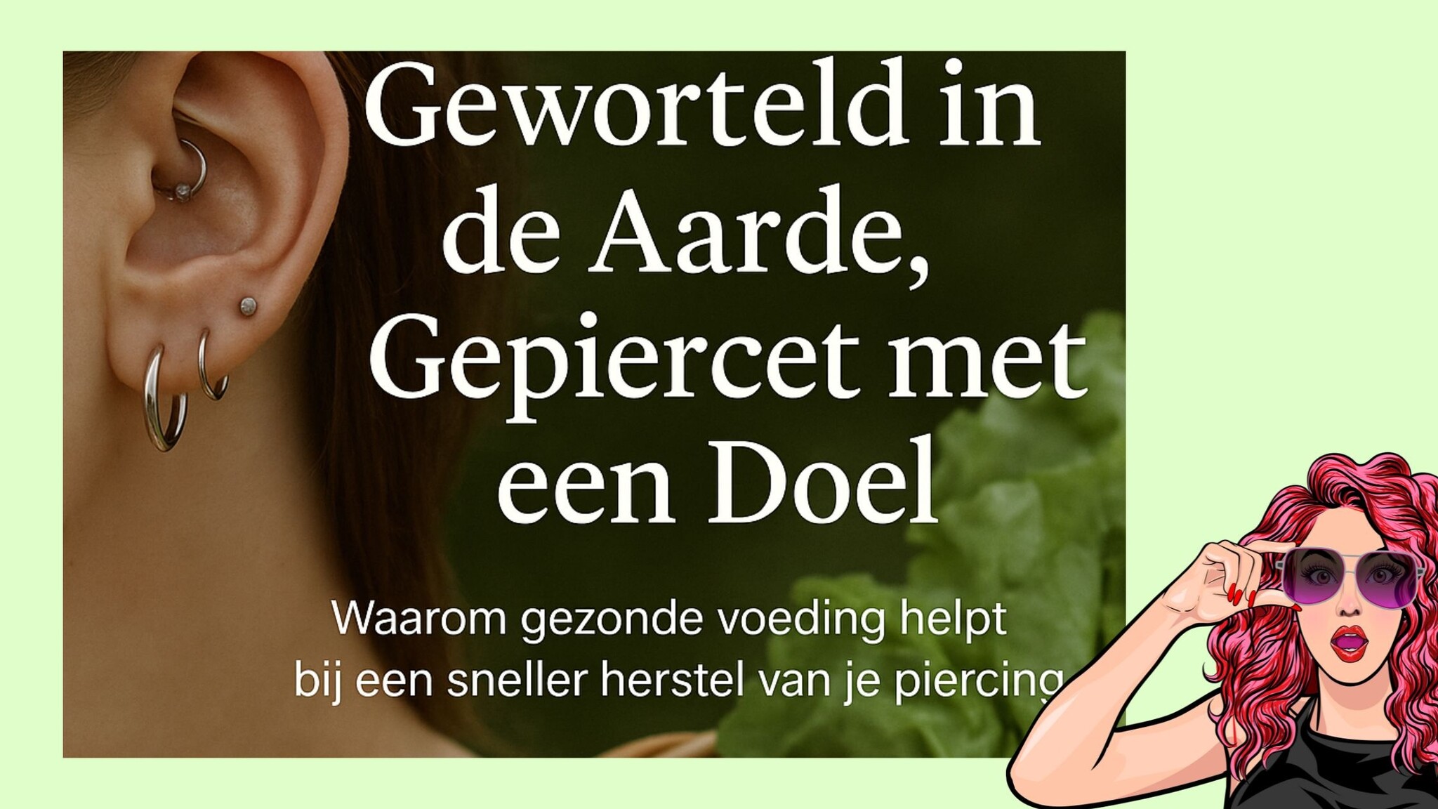 Geworteld in de Aarde, Gepiercet met een Doel