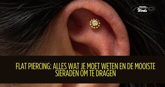 Flat Piercing: Alles Wat Je Moet Weten en de Mooiste Sieraden om te Dragen
