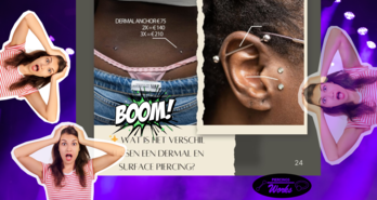 Wat is het verschil tussen een dermal en surface piercing?
