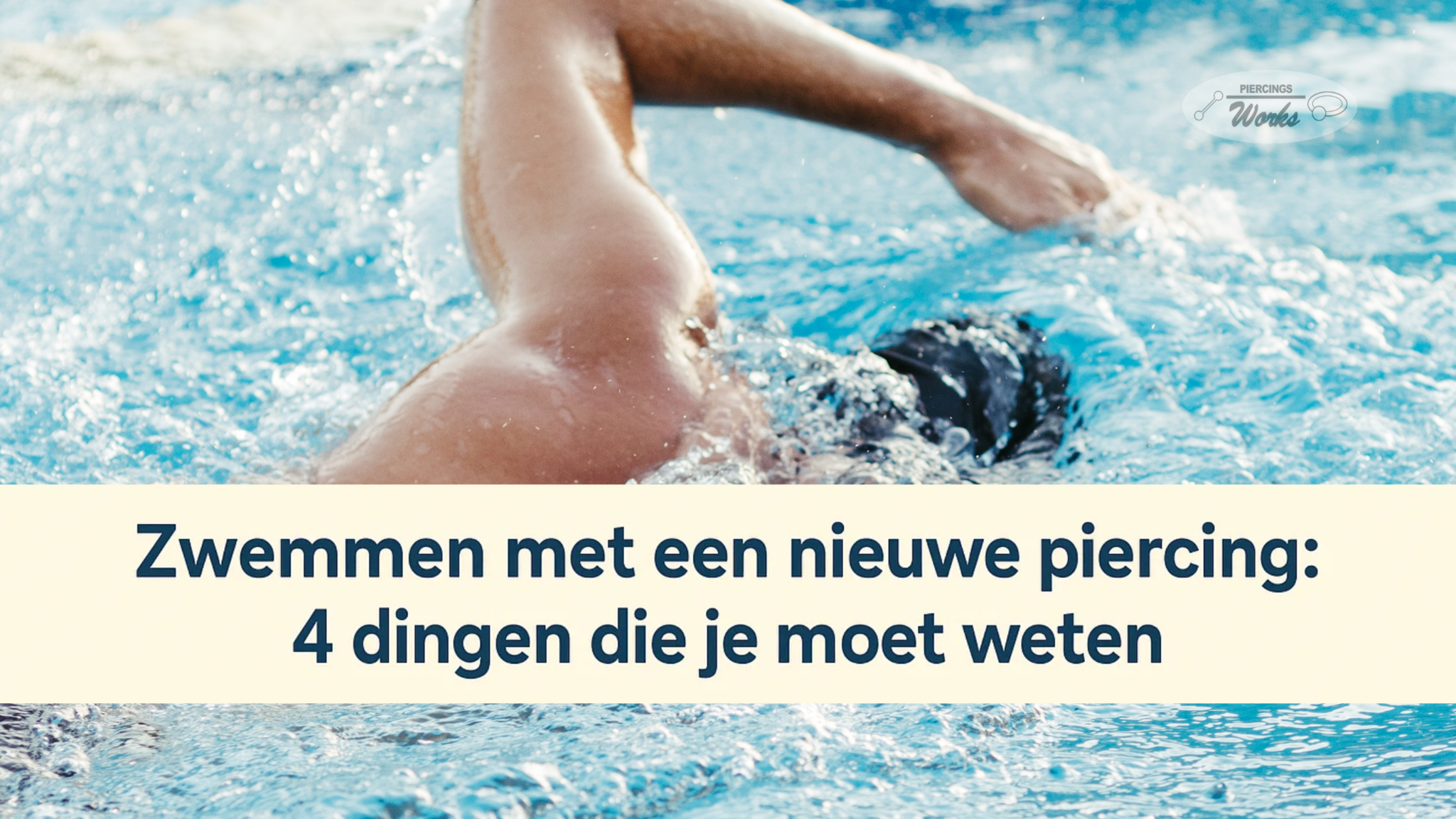 Zwemmen met een nieuwe piercing: 4 dingen die je moet weten