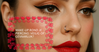 Make-up rond je piercing: veilig of gevaarlijk?