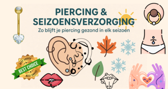 Piercing & Seizoensverzorging – Zo blijft je piercing gezond in elk seizoen