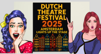 Dutch Theatre Festival 2025 Amsterdam: Experience the Best of Dutch Performing Arts This September
