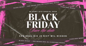 Black Friday bij Piercings Works: Een Deal Die Je Niet Wil Missen