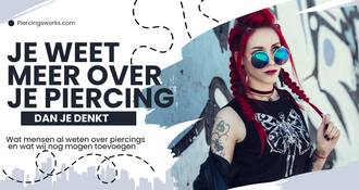Je weet meer over je piercing dan je denkt