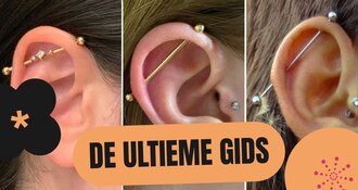 De Ultieme Gids voor de Industrial Piercing