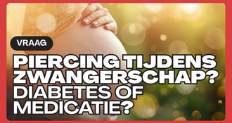 Mag je een piercing tijdens zwangerschap, diabetes of medicatie? Alles wat je moet weten