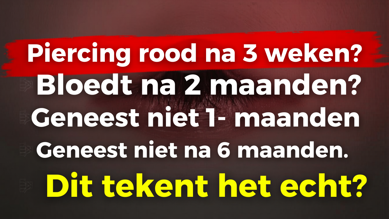 Piercing rood na 3 weken? Bloedt na 2 maanden? Geneest niet na 6 maanden? Dit betekent het echt.