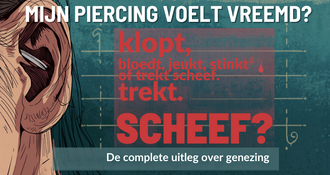 Mijn piercing voelt vreemd: klopt, jeukt, bloedt, stinkt of trekt scheef? De complete uitleg over genezing