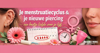 Je menstruatiecyclus & je nieuwe piercing – een beetje liefde voor je lijf