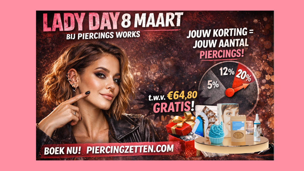 Lady Day 8 maart bij Piercings Works: jouw korting = jouw aantal piercings 