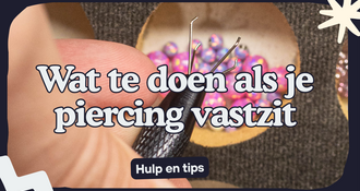 Wat als mijn piercing vastzit? Bolletje losmaken, gebroken sieraad en zelf verwijderen uitgelegd