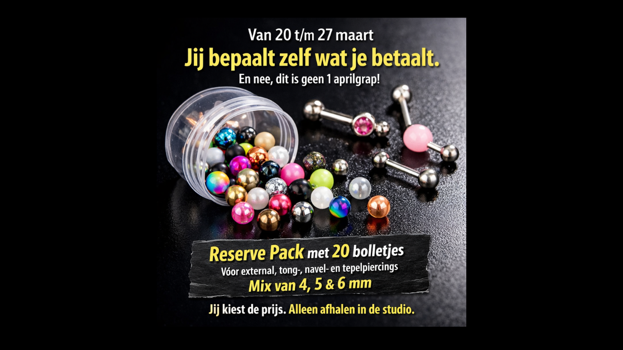 Betaal wat je wilt: onze Reserve Pack met 20 piercingbolletjes van 20 t/m 27 maart 2026