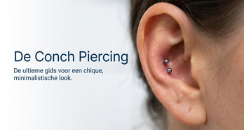 De Conch Piercing: 5 Essentiële Inzichten voor de Perfecte ‘Ear Party’
