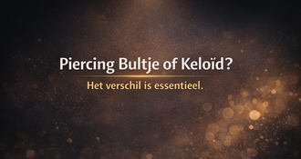 Hoe herken je een piercing bultje of een keloïd? (en waarom dat verschil cruciaal is)