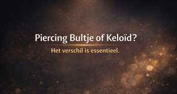 Hoe herken je een piercing bultje of een keloïd? (en waarom dat verschil cruciaal is)