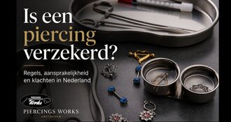 Is een piercing verzekerd? Regels, aansprakelijkheid en klachten in Nederland