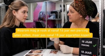 Waarom mag je vaak al vanaf 16 jaar een piercing laten zetten, maar pas vanaf 18 jaar sigaretten kopen?
