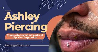 Ashley Piercing: The Complete Inverted Vertical Lip Piercing Guide