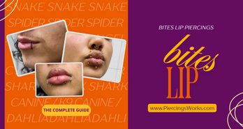 Bites Lip Piercings: Snake, Spider, Angel & More – The Complete Guide