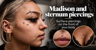 Madison and sternum piercings: surface piercings on the front of your body
