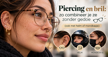 Piercing en bril: zo combineer je ze zonder gedoe (ook met helm of mondkapje)