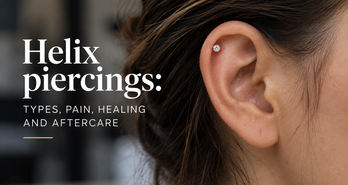 Helix piercings: types, pain, healing and aftercare
