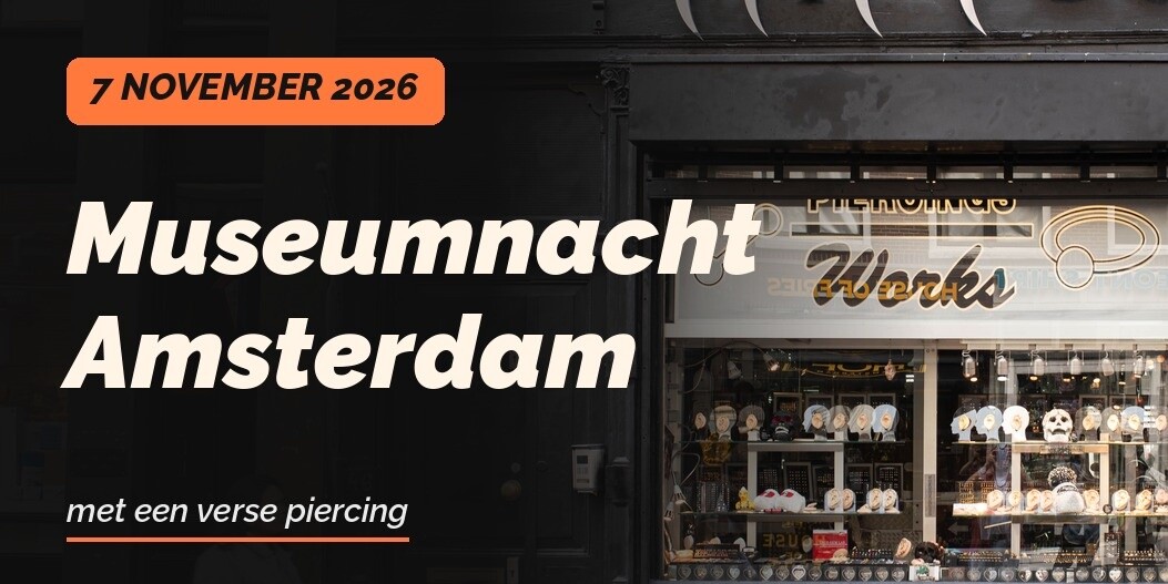 Museumnacht 2026: uit met een verse piercing