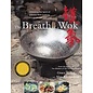 Simon & Schuster The Breath of a Wok: Unlocking the Spirit of Chinese Wok Cooking Through Recipes and Lore